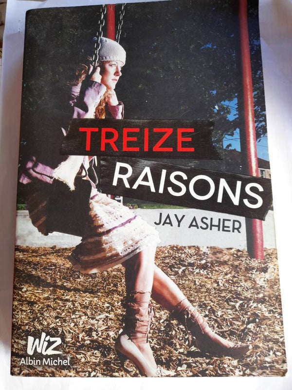 13 raisons- Jay Asher -Wiz Albin Michel -2014   13 ans