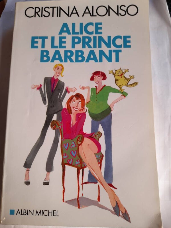 Alice et le prince barbant - Cristina Alonso - Albin Michel -2011