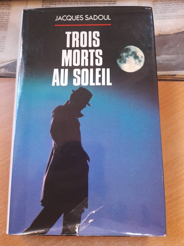 Trois morts au soleil - Jacques Sadoul - france loisirs -1987