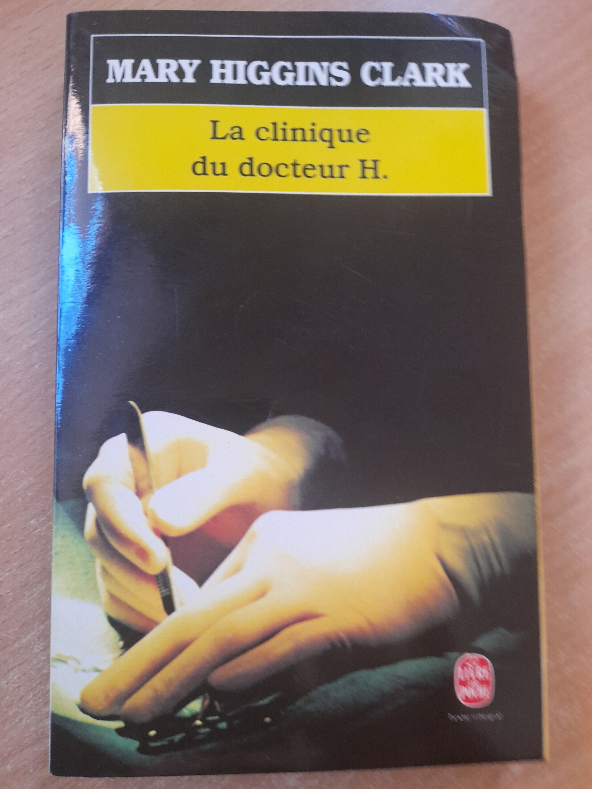 La clinique du docteur H.  - Mary Higgins Clark  - Le livre de poche - 1995