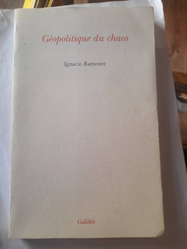 Géopolitique du chaos - Ignacio Ramonet - Galilée -1997
