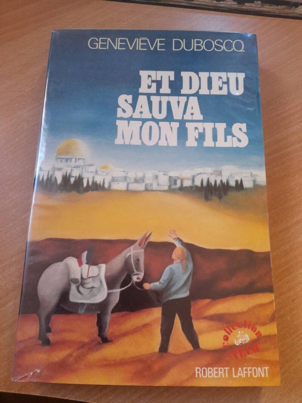 Et dieu sauva mon fils - Geneviève Duboscq -Robert Laffont -1983