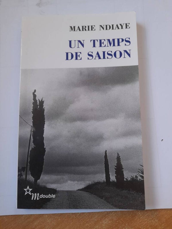 Un temps de saison - Marie NDiaye - éditions de minuit collection double - 2009
