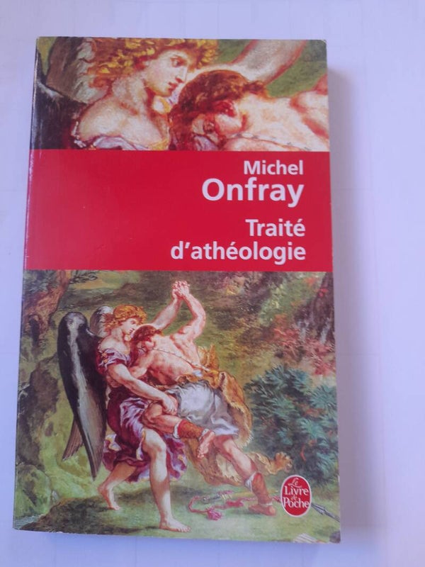 Traité d'athéologie - Michel Onfray - Le livre de poche -2006