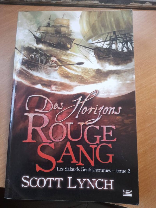 Les salauds gentilhommes T2 : Les salauds Des horizons rouge sang - Scott Lynch - Bragelonne -2008