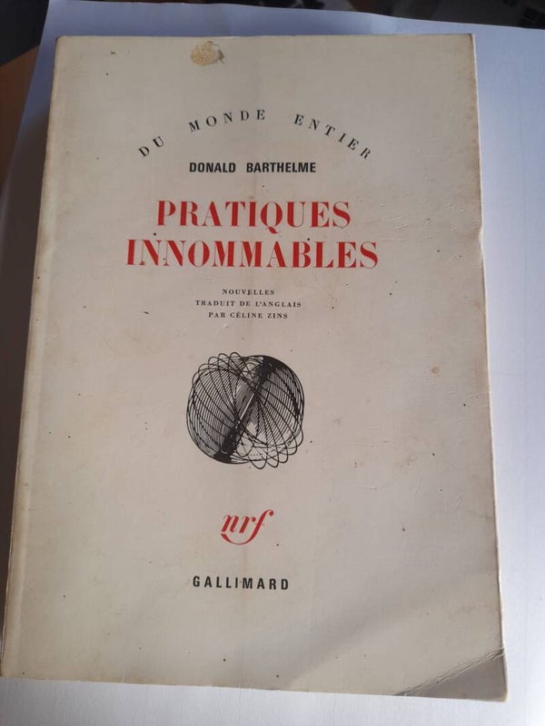 Pratiques innommables (nouvelles) - Donald Barthelme Gallimard du monde entier - 1972