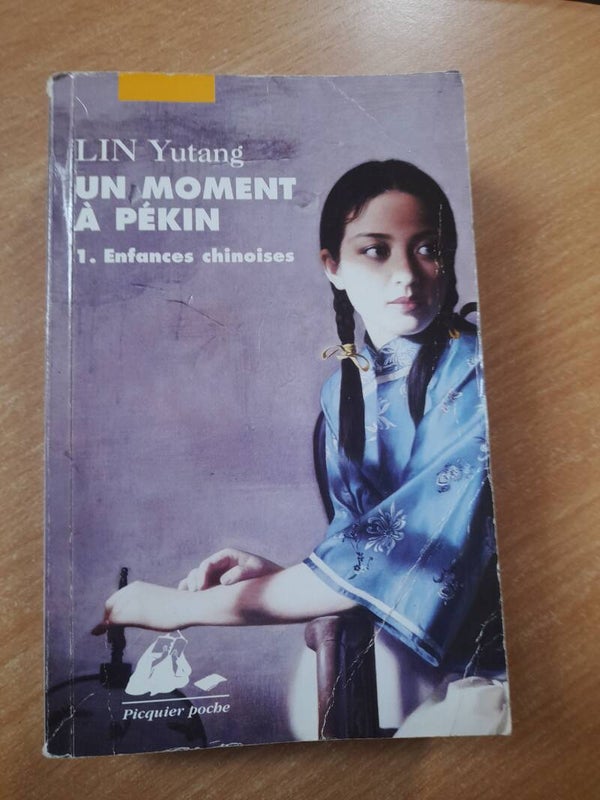 Un moment à Pekin T1 : enfances chinoises - Yutang Lin - Picquier poche - 2008 Chine