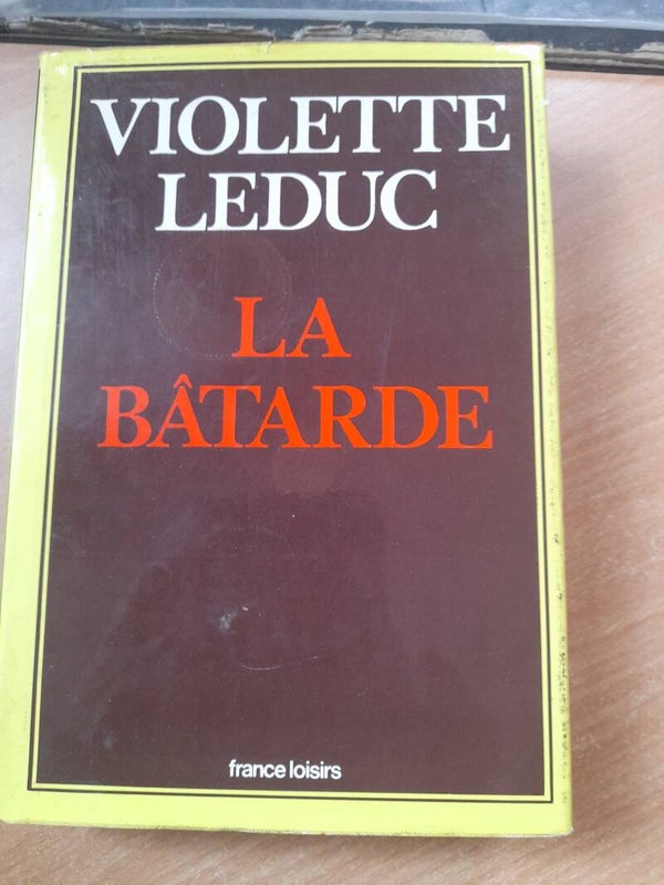 La bâtarde - Violaine Leduc - France loisirs -1976