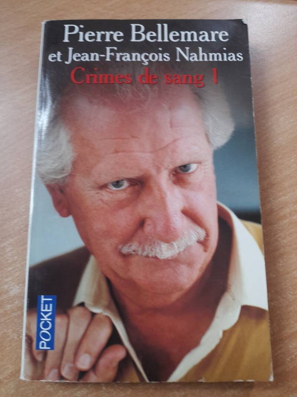 Crimes de sang  1 - Pierre Bellemare et Jean françois Nahmias - Pocket  -2007