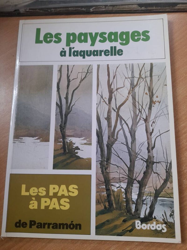 Les paysages à l'aquarelle - les pas à pas de Parramon - Bordas - 1991