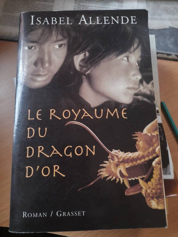Le royaume du dragon d'or- Isabel Allende - Grasset - 2004 Chili