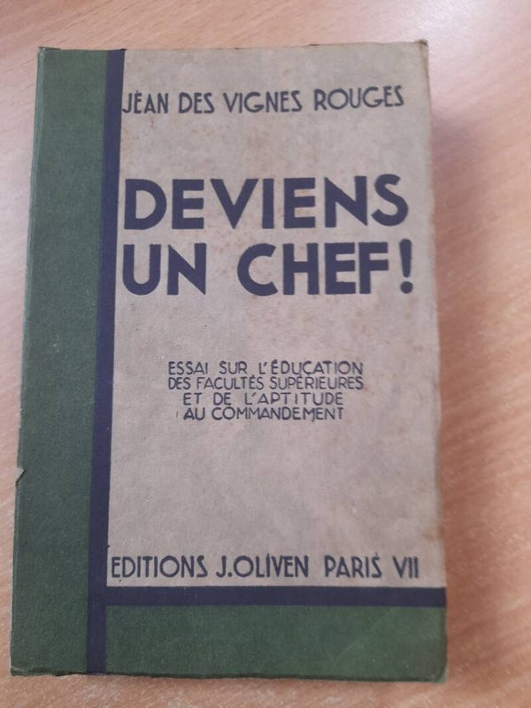 Deviens un chef - Jean des vignes rouges - éditions J. oliven - 1936