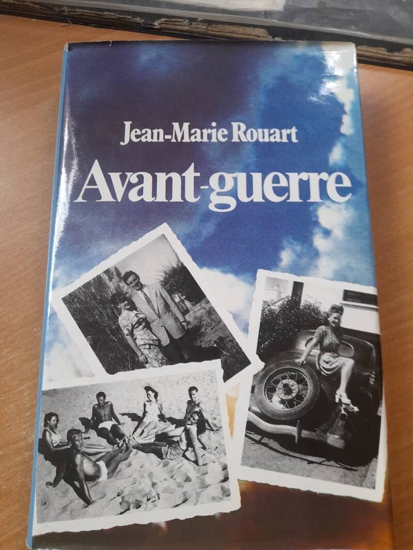 Avant guerre - Jean-Marie Rouart - France Loisirs - 1984