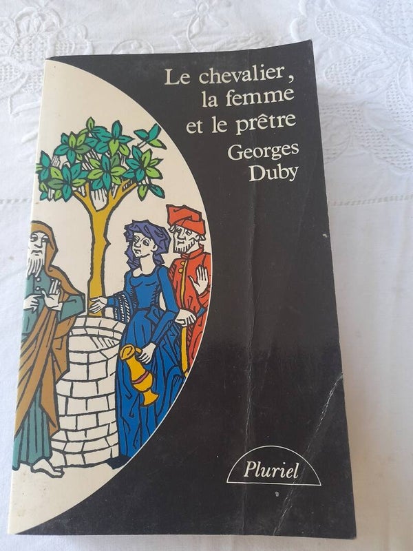 Le chevalier, la femme et le prêtre - Georges Duby - Hachette pluriel - 11987