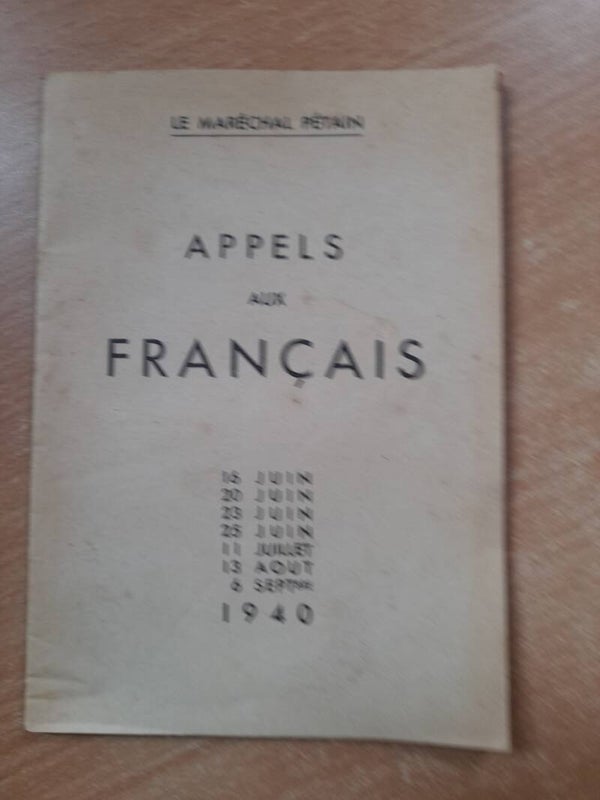 Appels aux français jusqu'au 6 septembre 1940 - Maréchal Pétain -