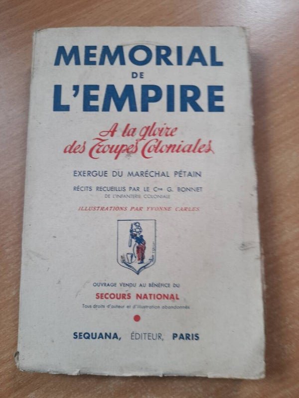 Mémorial de l'empire à la gloire des troupes coloniales exergue du maréchal Pétain - Sequana éditeur - 1941