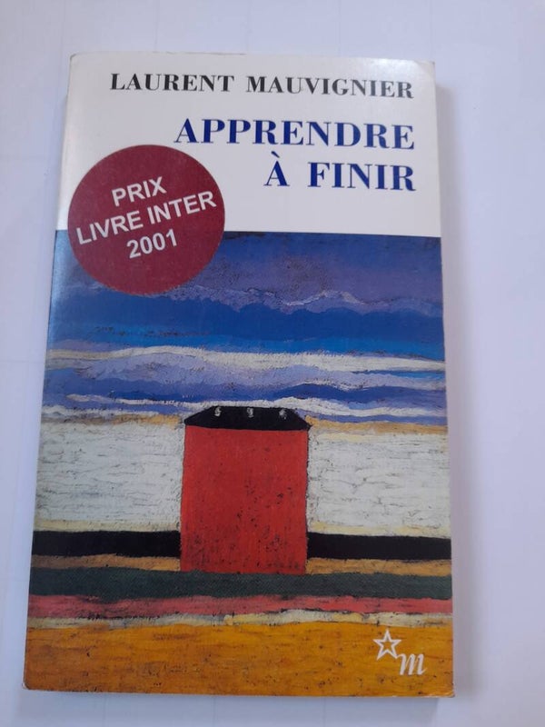 Apprendre à finir-  Laurent Mauvignier - Les éditions de minuit - 2004