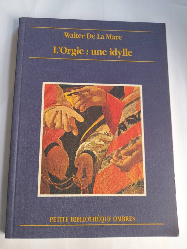 L'orgie : une idylle  - Walter de la Mare - Ombres - 1993