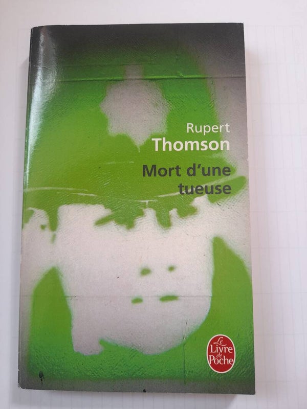 Mort d'une tueuse - Rupert Thomson - Le livre de poche  -2009