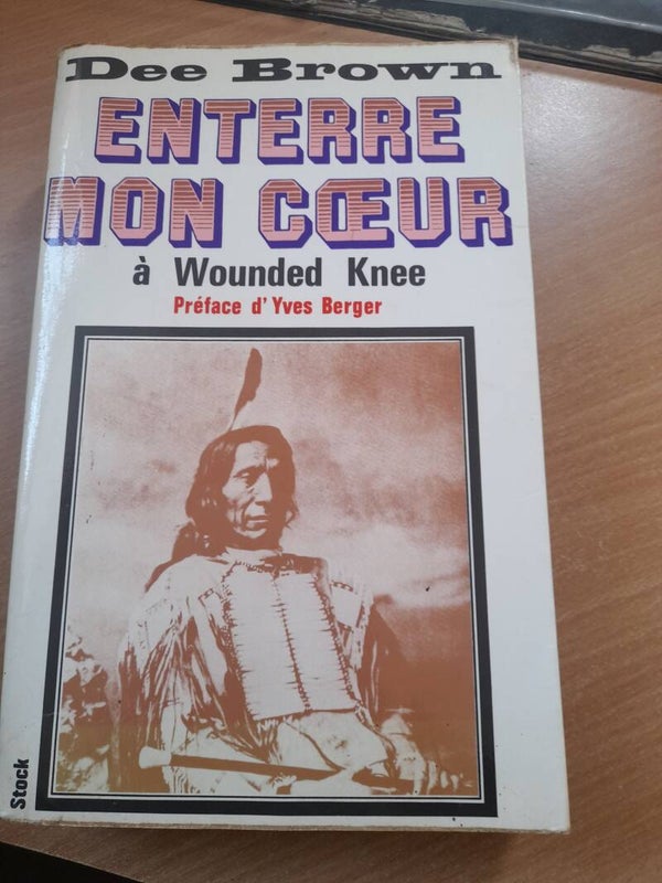 Enterre mon coeur à wounded Knee - Dee Brown - Stock - 1974