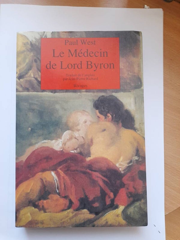 Le médecin de Lord Byron - Paul West - Rivages -1990