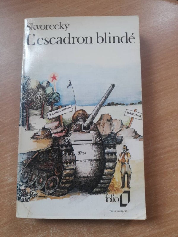L'escadron Blindé - Josef Skvorecky - Foio -1984 Tchécoslovaquie