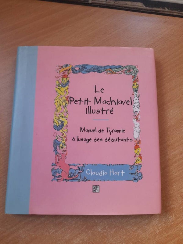 Le petit machiavel illustré- Claudia Art -éditions Abbe ville press