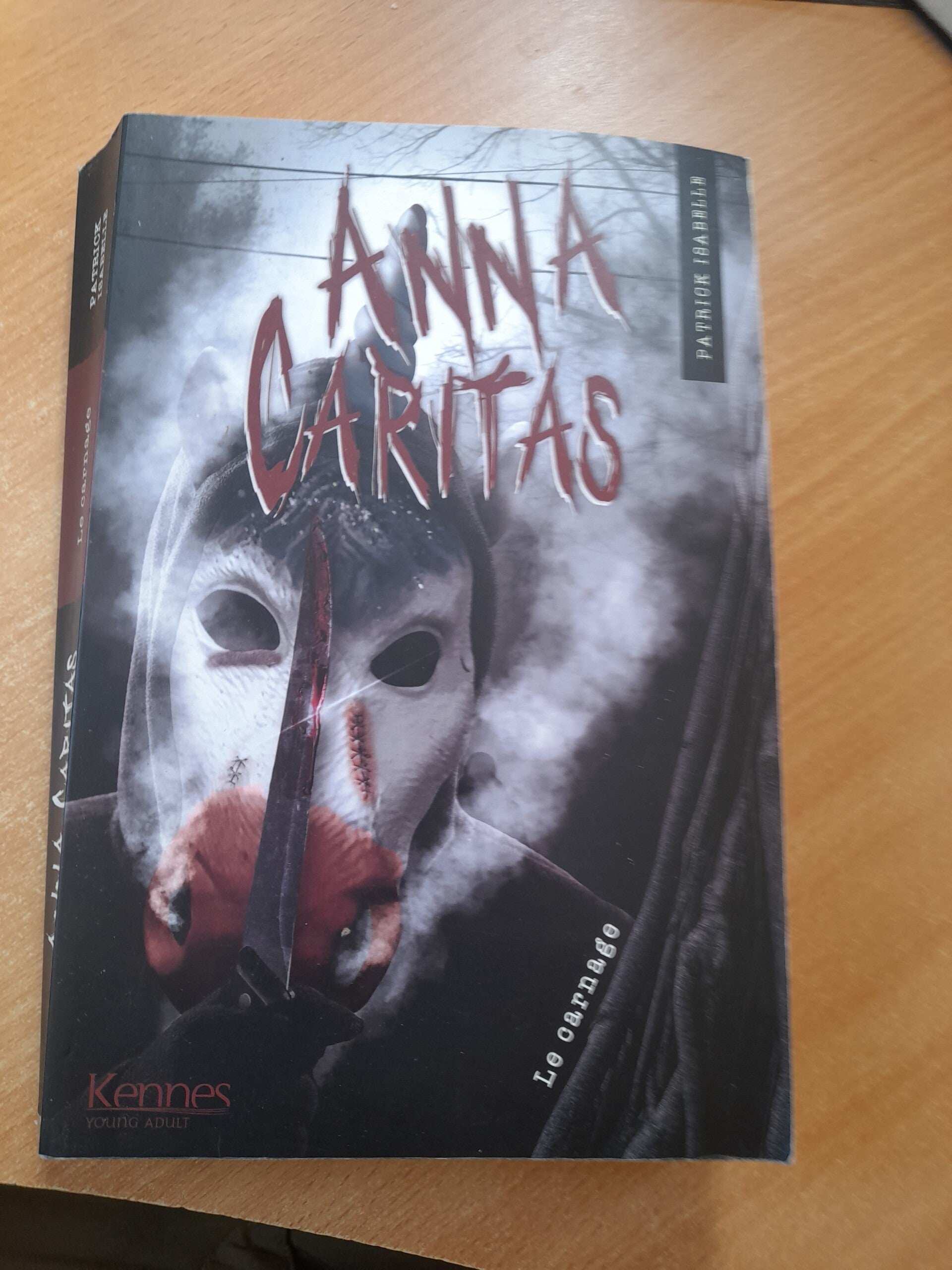 Anna Caritas T4 : Le carnage - Patrick Isabelle - Kennes - 2022