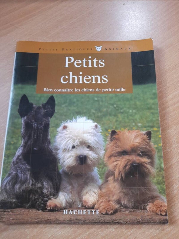 Petits pratiques animaux : Petits chiens - Hachette - 2001
