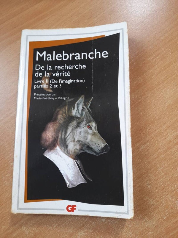 De la recherche de la vérité Livre II (De l'imagination ) partie 2 et 3 - Malebranche  - GF Flammarion - 2006