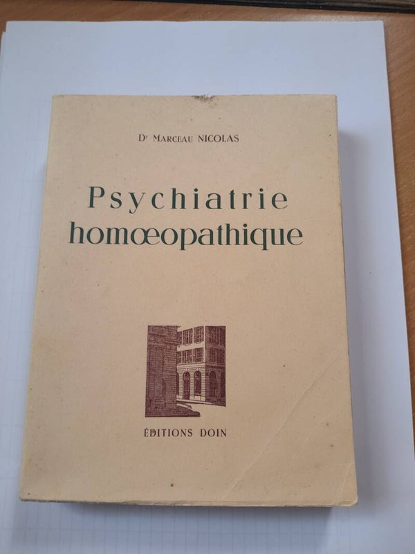 Psychiatrie homoeopathique - Dr Marceau Nicolas - éditions Doin -1968
