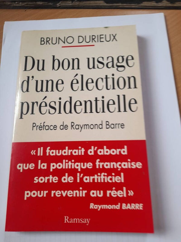 Du bon usage d'une éléction présidentielle - Bruno Durieux - Ramsay -1995