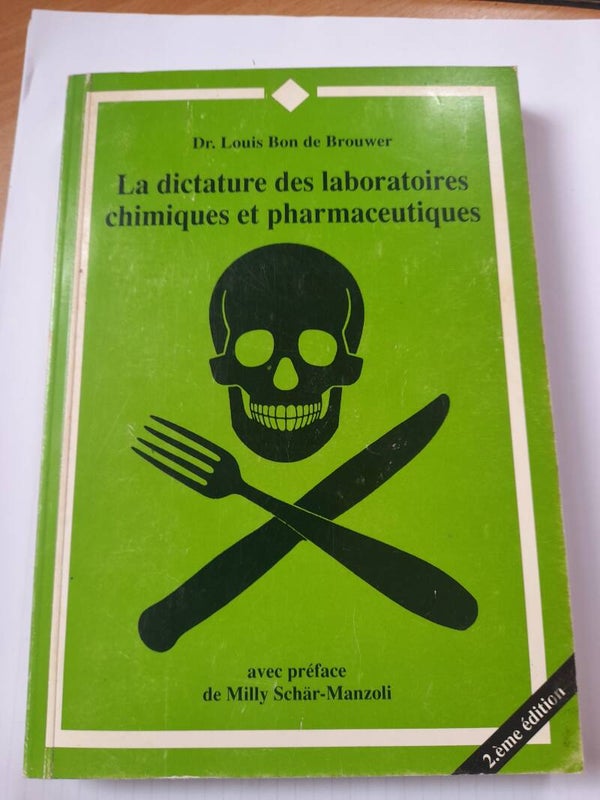 La dictature des laboratoires chimiques et pharmaceutiques - Dr Louis Bon de Brouwer -ATRA - 1995