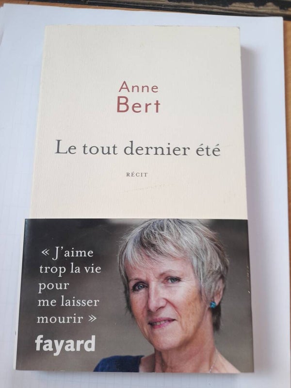 Le tout dernier été - Anne Bert - Fayard - 2017