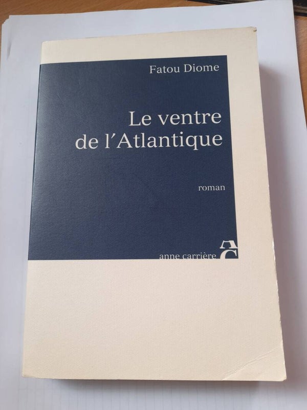 Le ventre de l'atlantique - Fatou Diome - anne carrière  - 2003