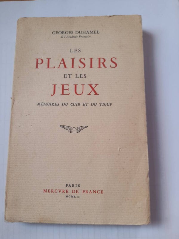 Les plaisirs et les jeux  - George Duhamel - Mercure de France - 1952