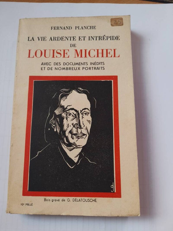 La vie ardente et intrépide de Louise Michel - Fernand Planche  - Chez l'auteur -1946