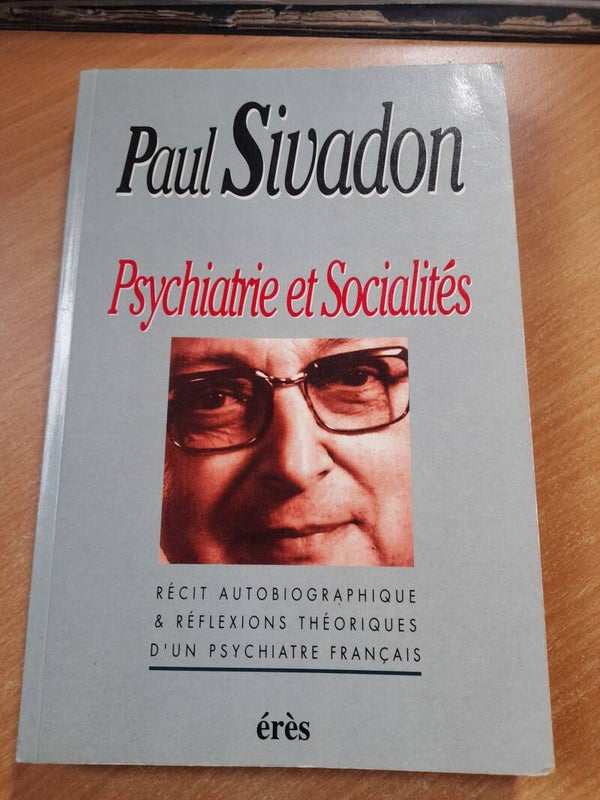 Psychiatrie et Sociabilité - Paul Sivadon - érés -1993