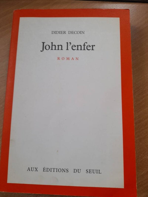John l'enfer- Didier Decoin - Seuil- 1977
