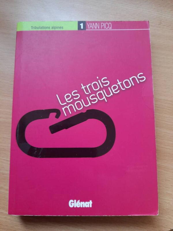 Les trois mousquetons - Yann Picq - Glenat - 2011