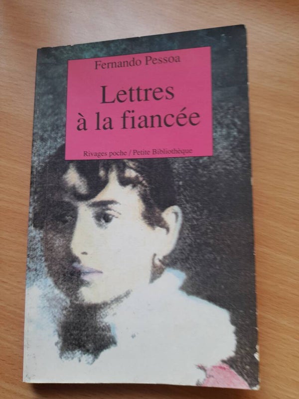Lettres à la fiancée - Fernando Pessoa - Rivages poche  -1991 Portugal
