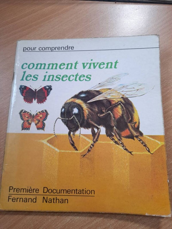 Comment vivent les insectes - Premières documentation fernand nathan - 1973