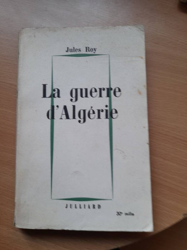La guerre d'Algérie - jules Roy - Julliard -1960