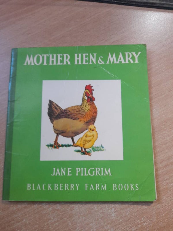 Blackberry farm books : Mother Hen & Mary - Jane Pilgrim - 1983