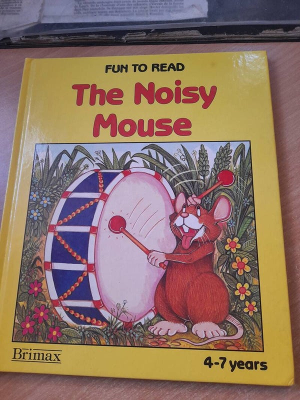 The noisy mouse - Juen Woodman and Ken Morton - Brimax -1989