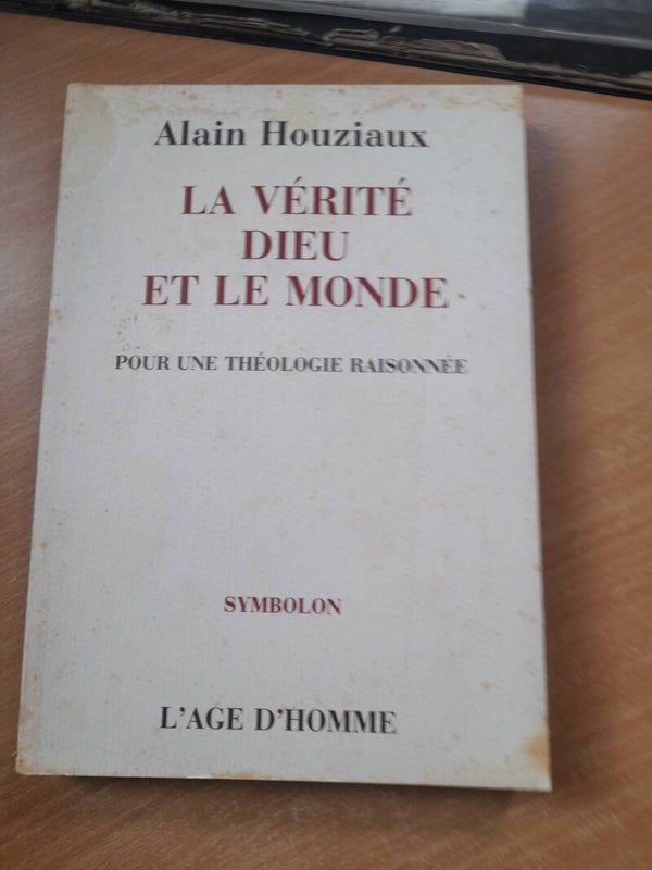 La vérité dieu et le monde - Alain Houziaux - Symbolon l'âge d'homme -1988