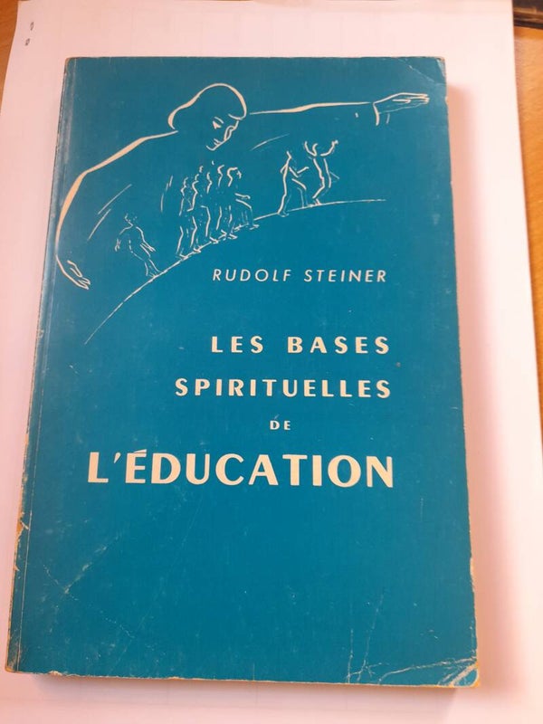 Les bases spirituelles de l'éducation - Rudolf Steiner - Triades  - 1982