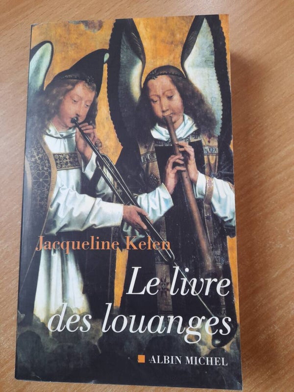Le livre des louanges - Jacqueline Kelen - Albin Michel - 2007