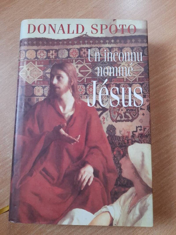 Un inconnu nommé Jésus - Donald Spoto - France loisirs -2000