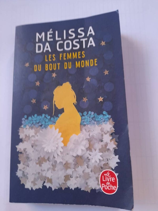 Les femmes du bout du monde  - Melissa Da Costa -  Le livre de poche  - 2024